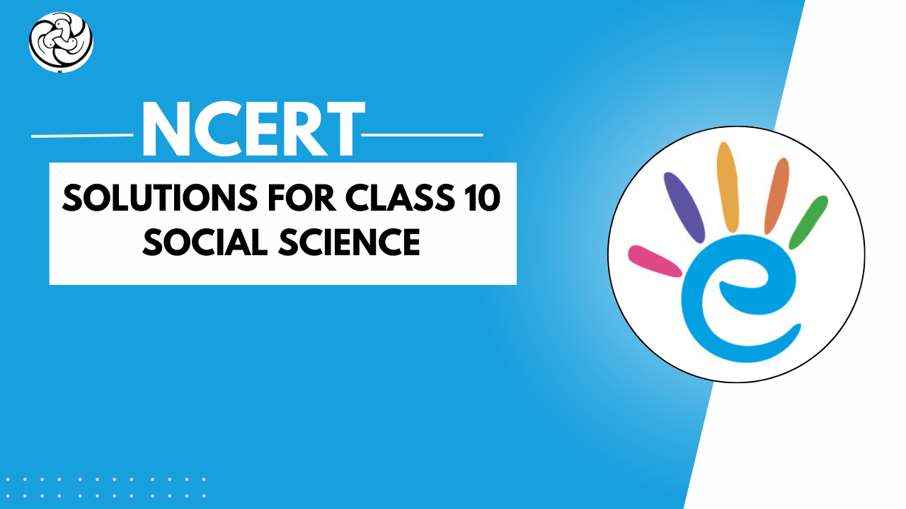 NCERT Solutions for Class 10 Social Science - PDF Download 